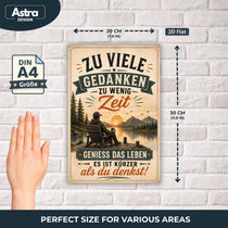 Blechschild 20x30cm – Zu viele Gedanken zu wenig Zeit Spruch Schild – Produktansicht 2