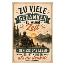 Blechschild 20x30cm – Zu viele Gedanken zu wenig Zeit Spruch Schild – Produktansicht 1